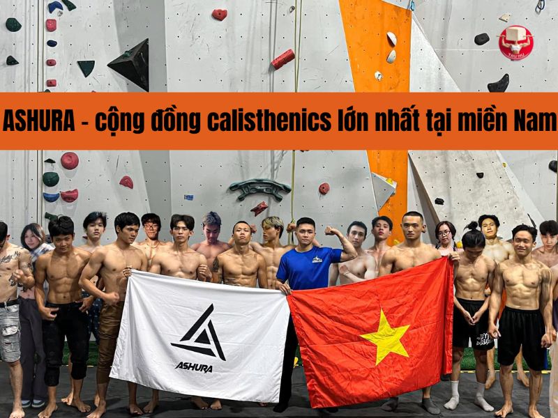 Calisthenics từ A tới Z: Định nghĩa, Nguồn gốc và 6 nguyên tắc tập luyện hiệu quả 16 Ashura - Cộng đồng Calisthenics lớn nhất tại miền Nam