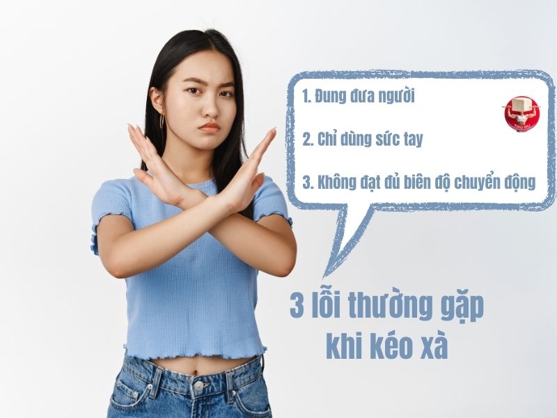 3 lỗi phổ biến cần tránh khi kéo xà