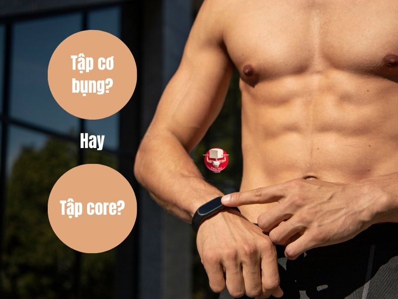 Nhiều người vẫn hiểu sai khi cho rằng "tập cơ bụng" và "tập Core" là một.