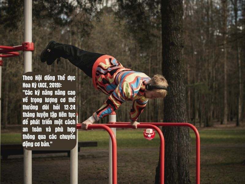Các kỹ năng phức tạp calisthenics đòi hỏi 12-24 tháng luyện tập liên tục