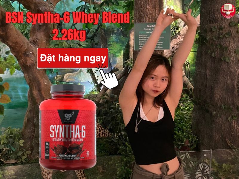 Top 9 loại Whey Protein tốt nhất 2025 cho người tập Calisthenics chuyên gia khuyên dùng 22 Đặt mua BSN Syntha-6 Whey Blend tại đây