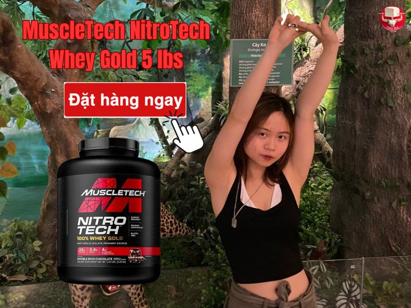 Top 9 loại Whey Protein tốt nhất 2025 cho người tập Calisthenics chuyên gia khuyên dùng 21 Đặt mua MuscleTech NitroTech Whey Gold tại đây